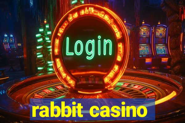 rabbit casino